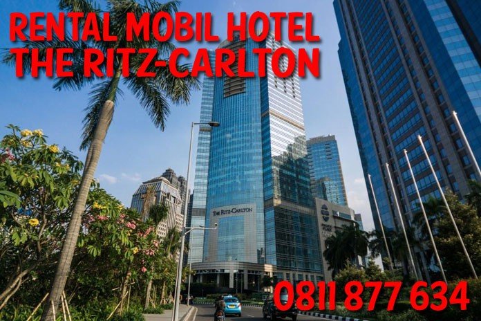 Sewa Rental Mobil dekat Hotel The Ritz Carlton Jakarta Unit Lengkap Harga Murah Sewa Rental Mobil dekat Hotel The Ritz-Carlton Jakarta Unit Lengkap Harga Murah